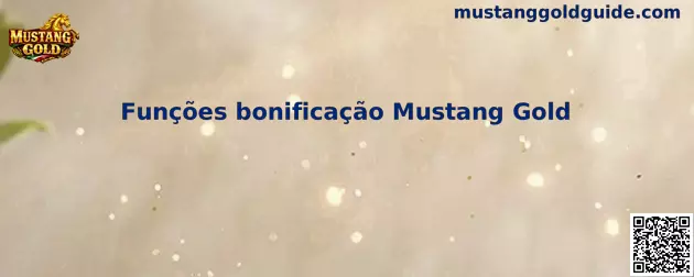 Funções bonificação Mustang Gold