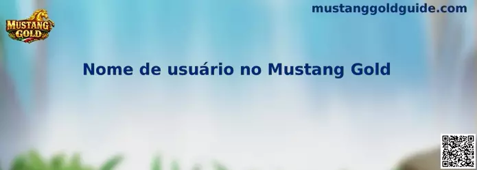 Nome de usuário no Mustang Gold