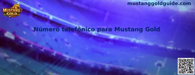 Número telefônico para Mustang Gold