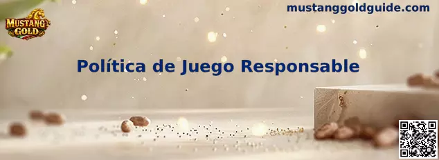 Política de Juego Responsable de Mustang Gold